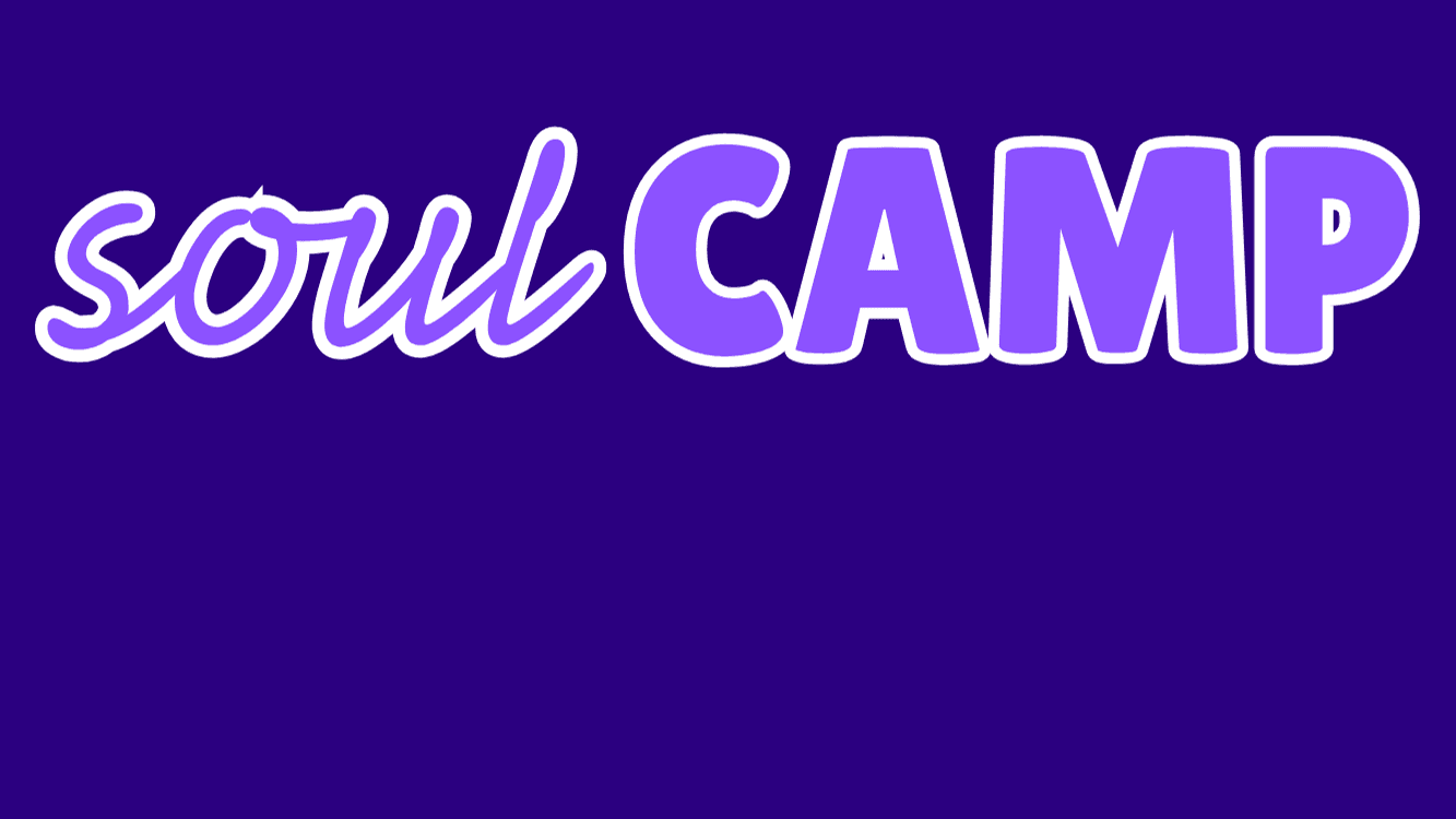 Back to School Soul Camp!