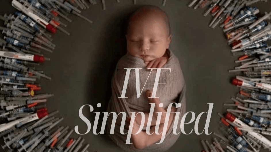 IVF Simplified- Comprehensive Guide
