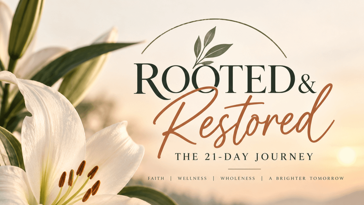 Rooted & Restored The 21-Day Journey