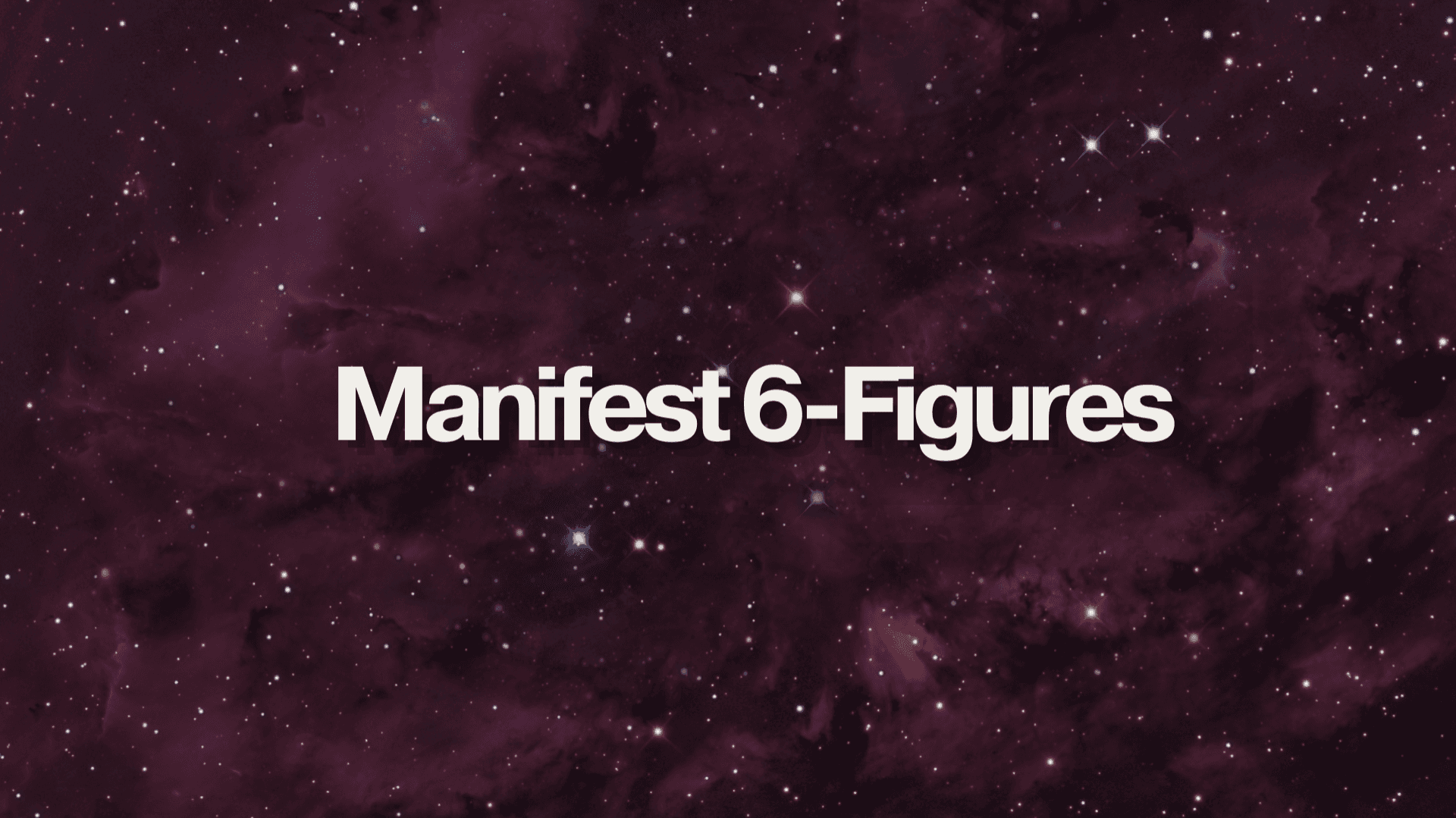 Manifest Your Next 6-Figures
