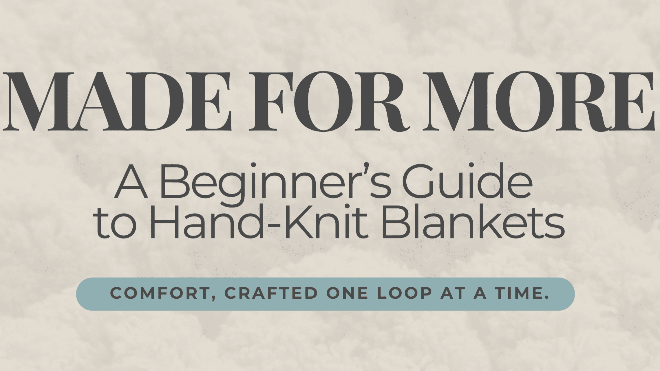 The Beginner Hand-Knit Guide: Start Here