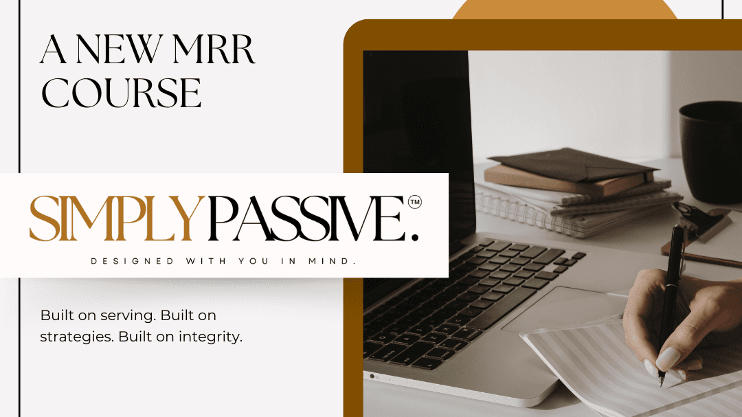 SIMPLY PASSIVE - Designed with YOU in mind!