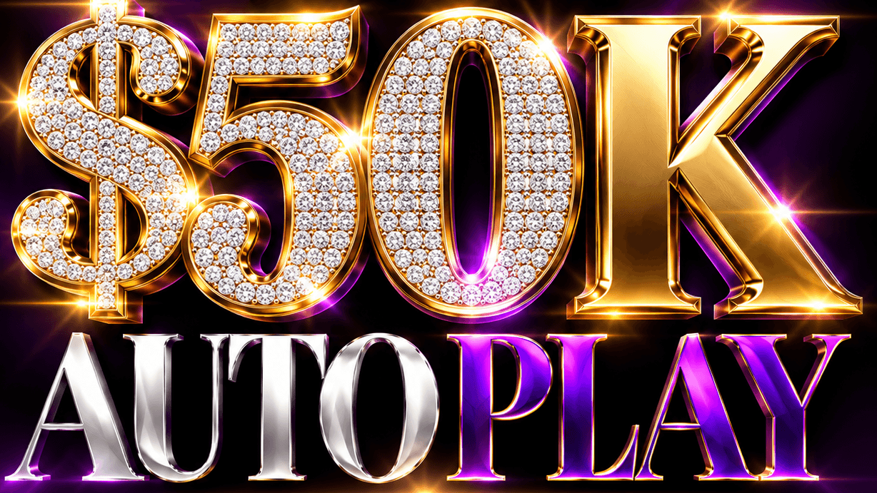 The $50K Auto Play™