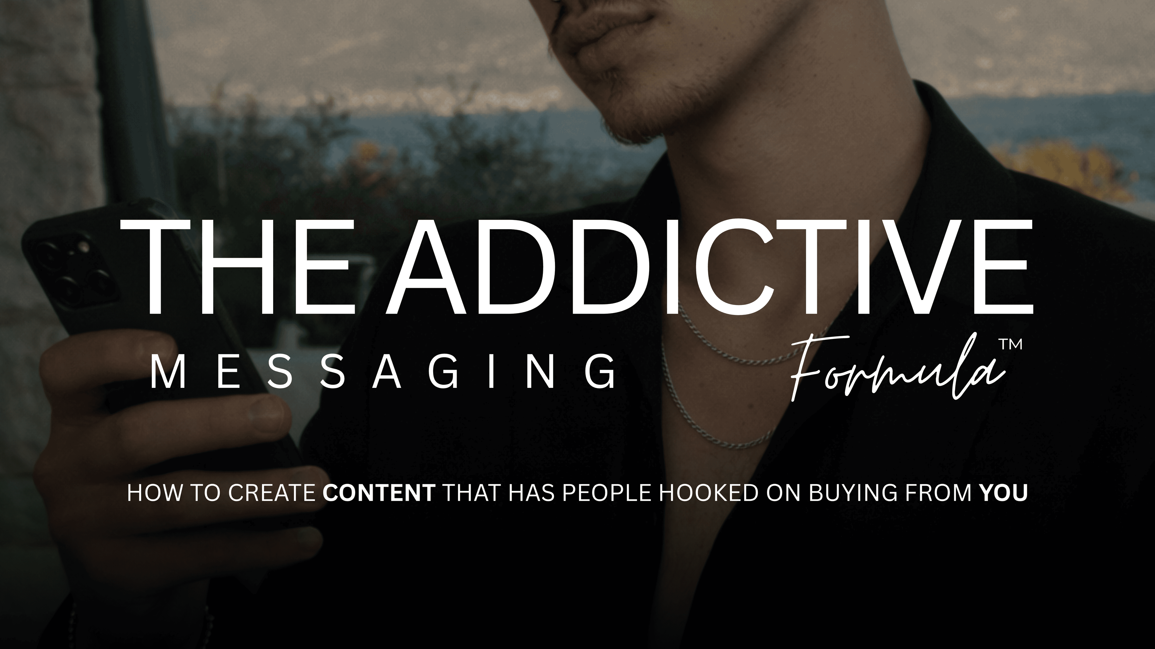 THE ADDICTIVE MESSAGING FORMULA™