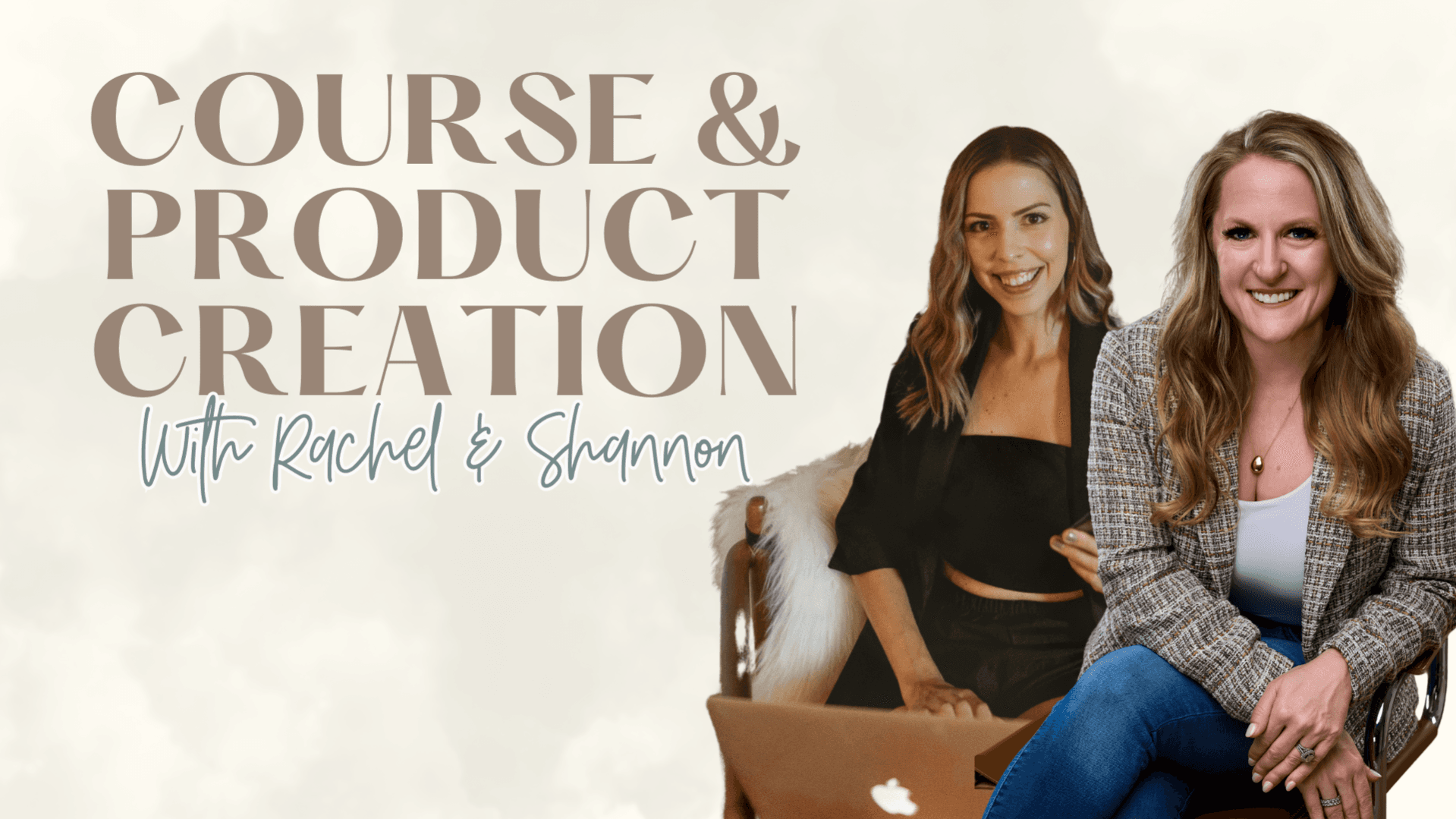Course/Product Creation with Rachel & Shannon