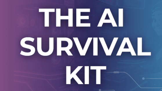 The AI Survival Kit