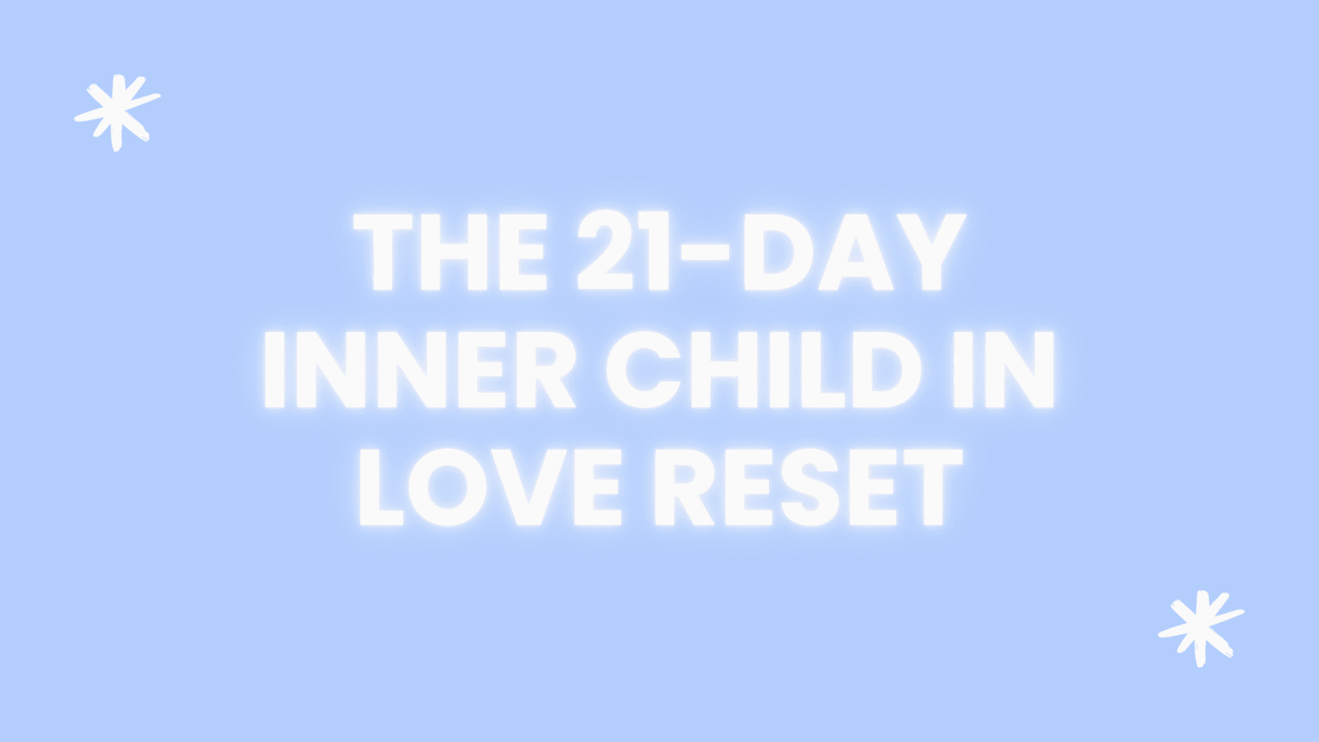 21 Day Inner Child In Love Reset