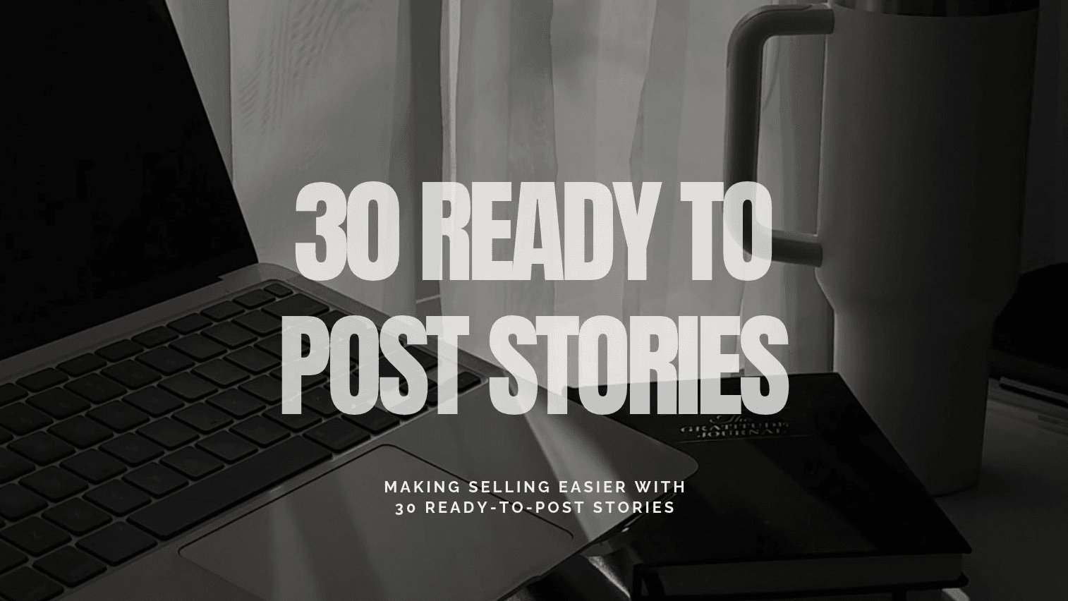 30 Ready To Post Stories