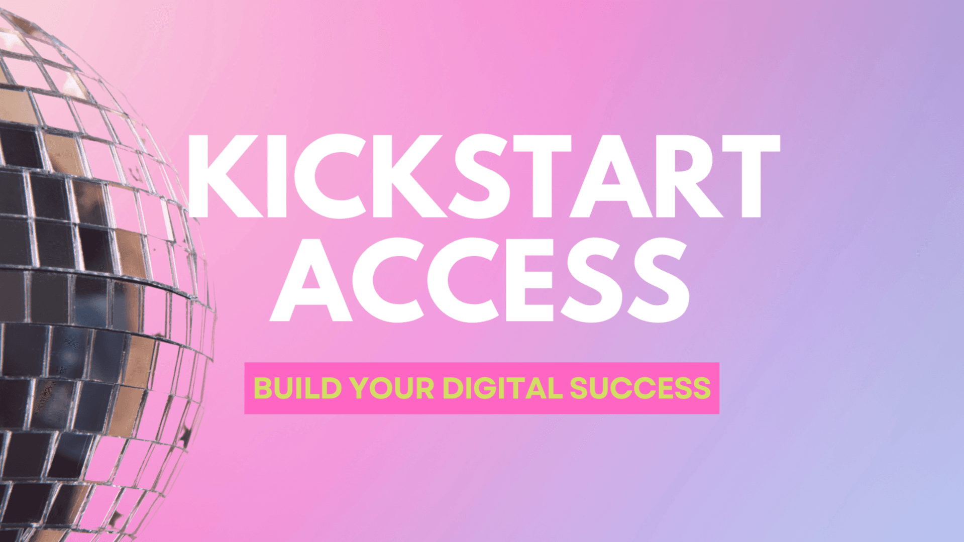 Kickstart: Build a Profitable Digital Business