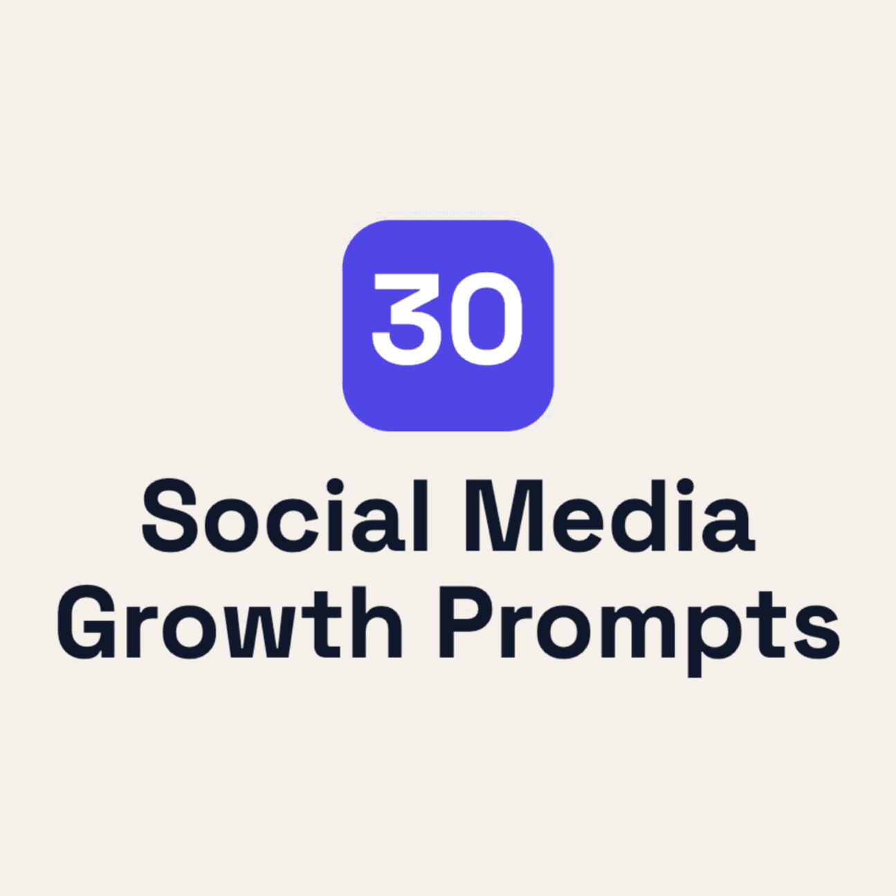 30 Social Media Growth Prompts + Bonus Prompts