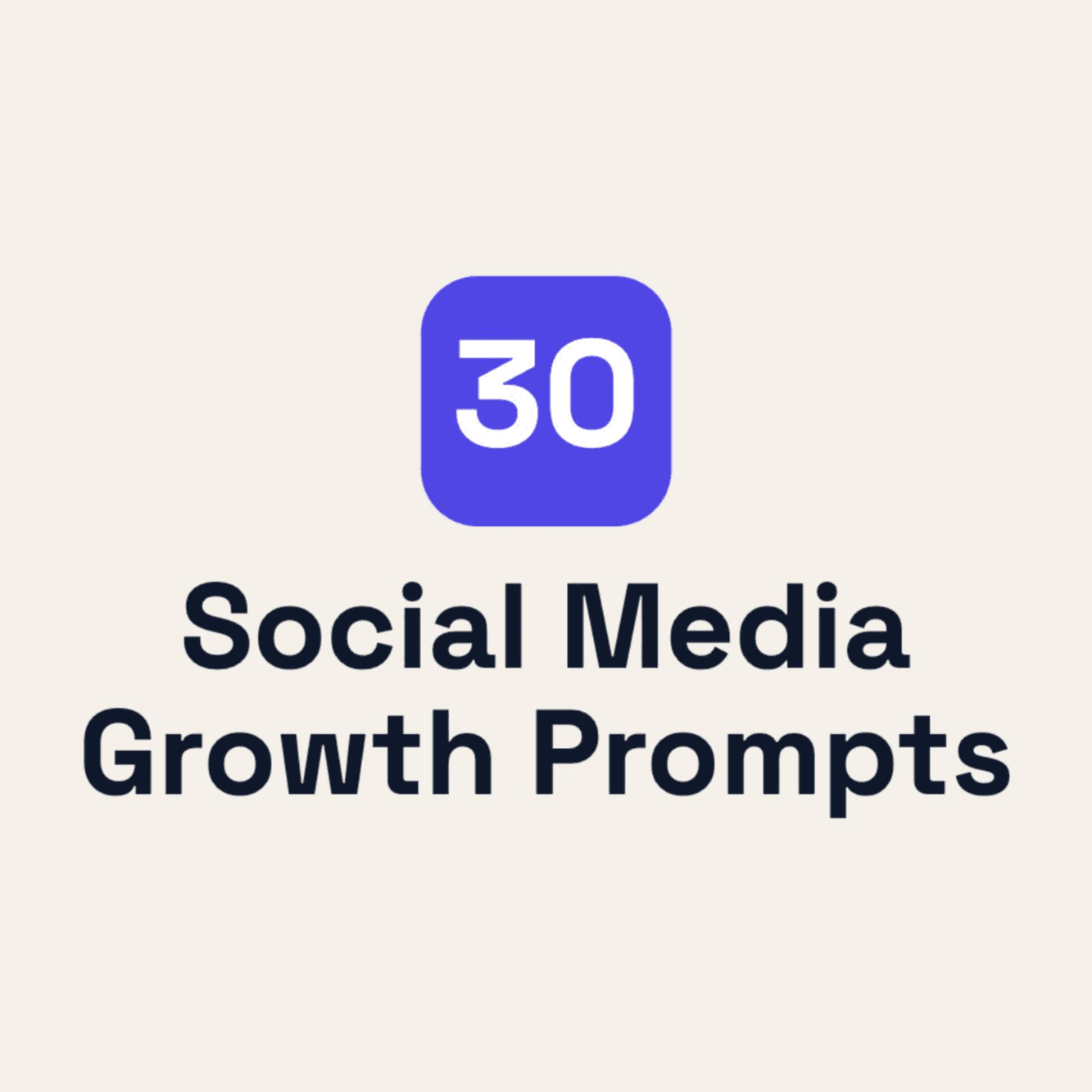30 Social Media Growth Prompts + Bonus Prompts