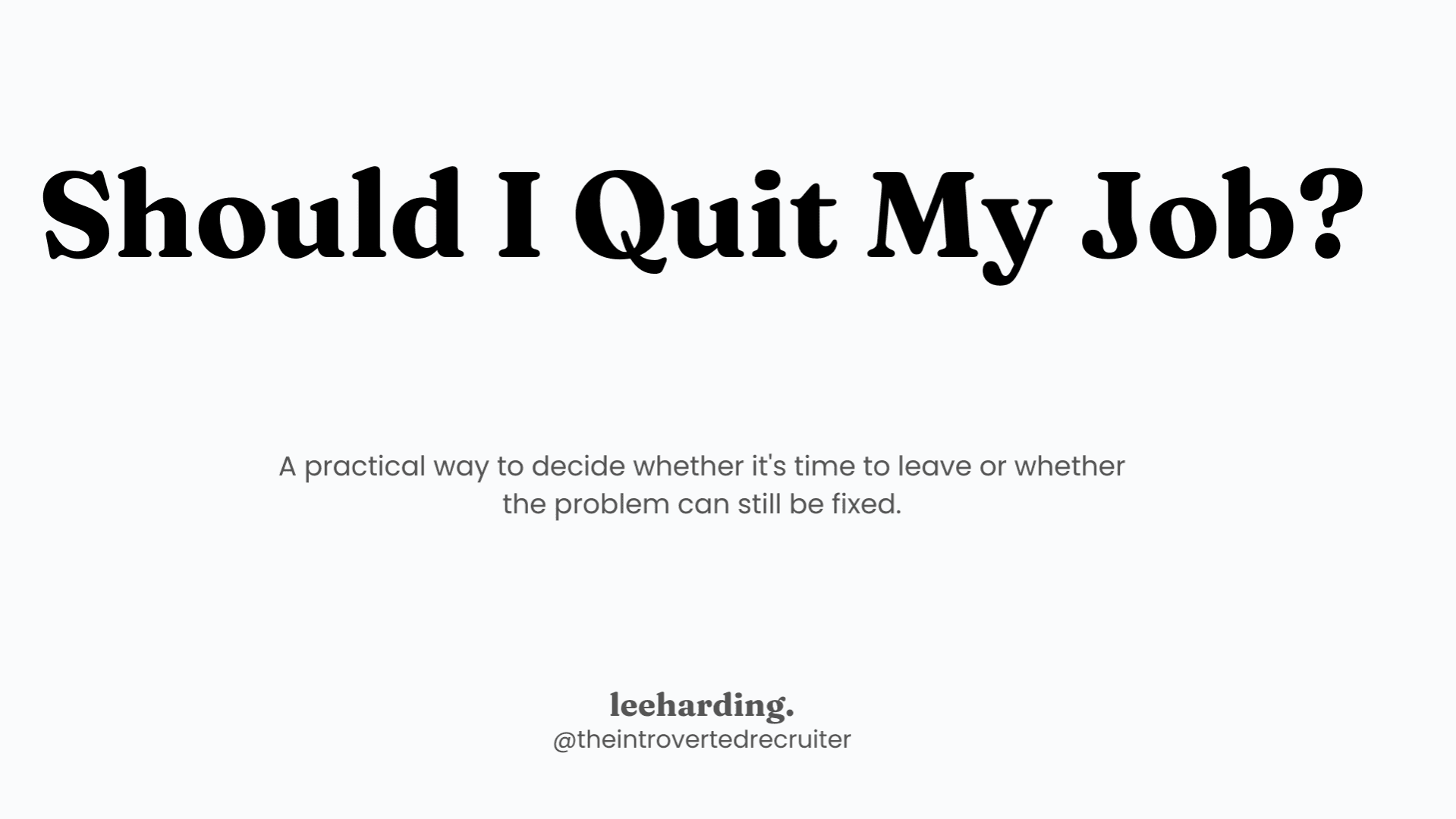 Should I Quit My Job?