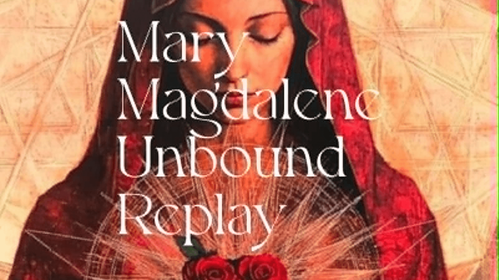 BUY MAGDALENE UNBOUND REPLAY
