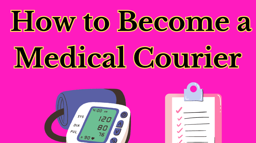 How to Become a Medical Courier *EASY GUIDE*