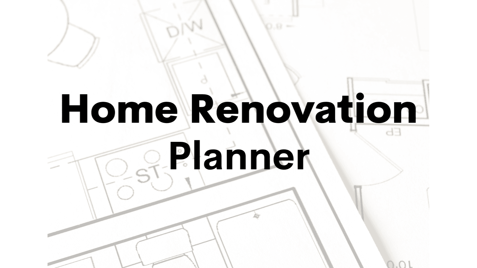 Grab your Renovation Planner Now!