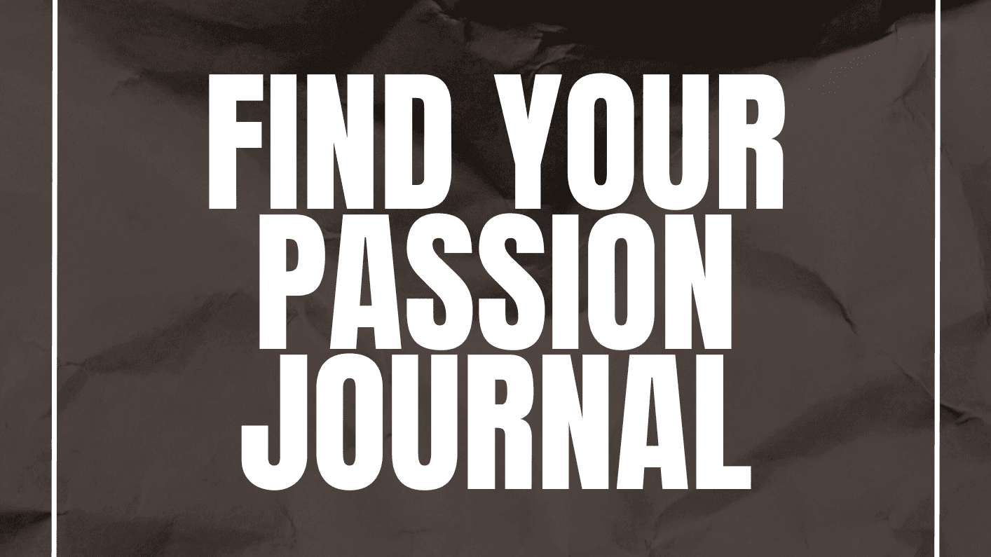 Find Your Passion Journal