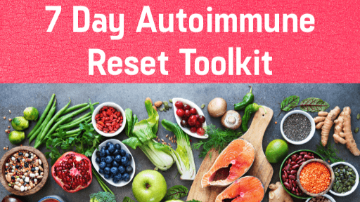 7-Day Autoimmune Reset Toolkit