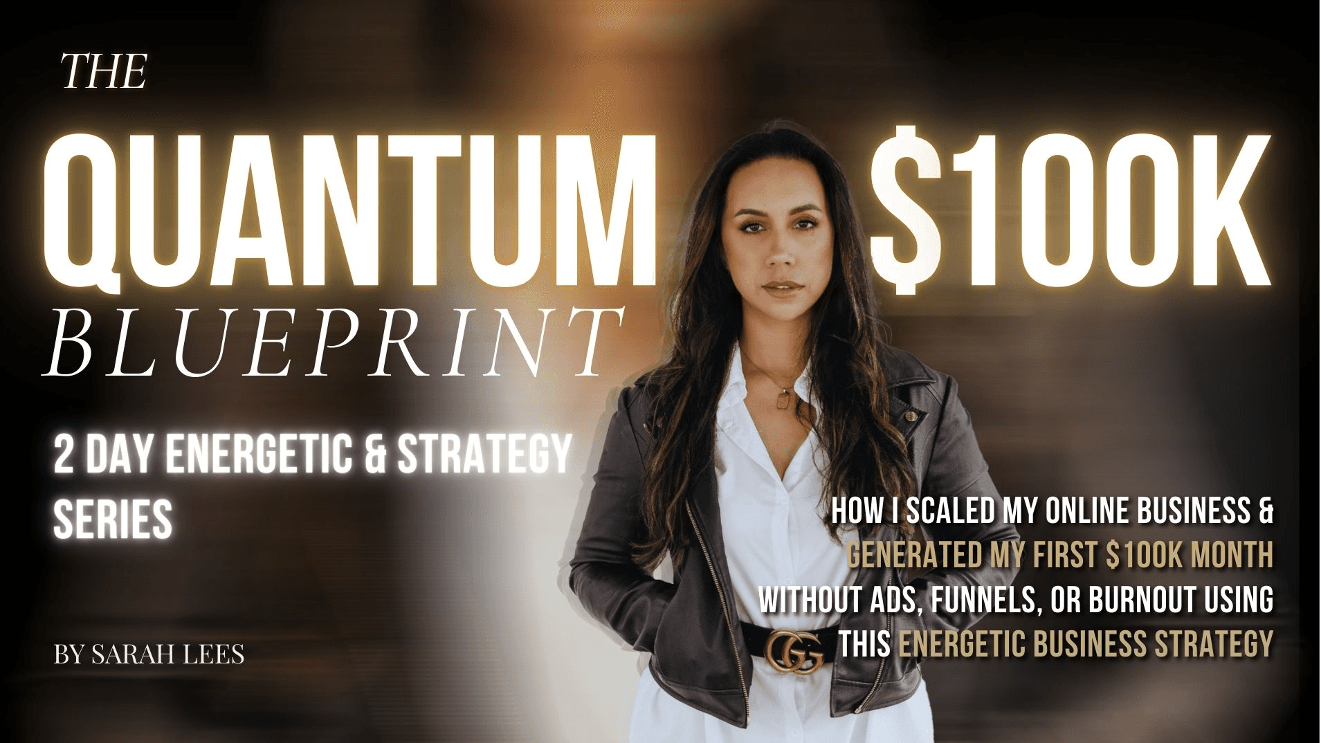QUANTUM $100K BLUEPRINT - 2 PART MASTERCLASS