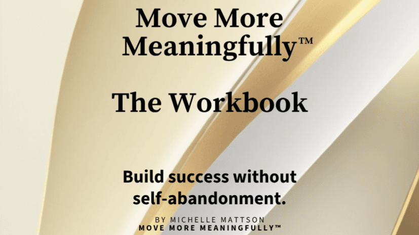 Get the Move More Meaningfully™ Workbook
