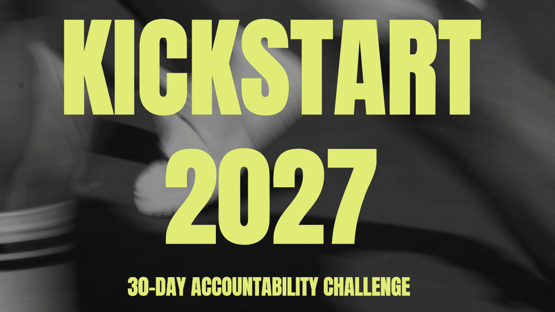 KICKSTART 2027: The 30-Day Accountability Challenge