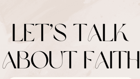 Let's talk about Faith