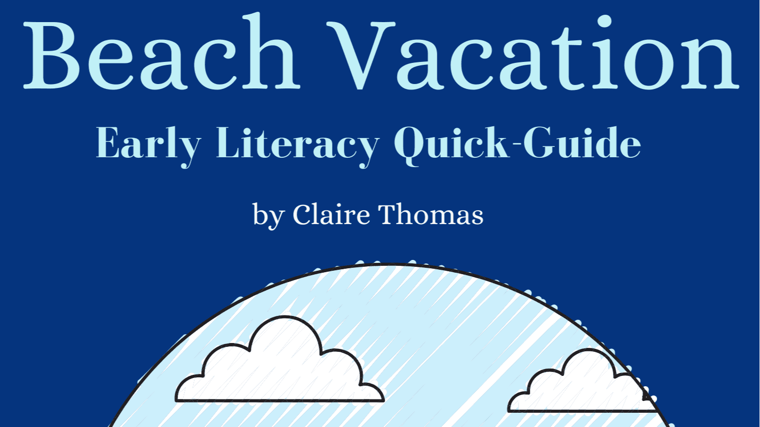 Beach Vacation- Early Literacy QuickGuide