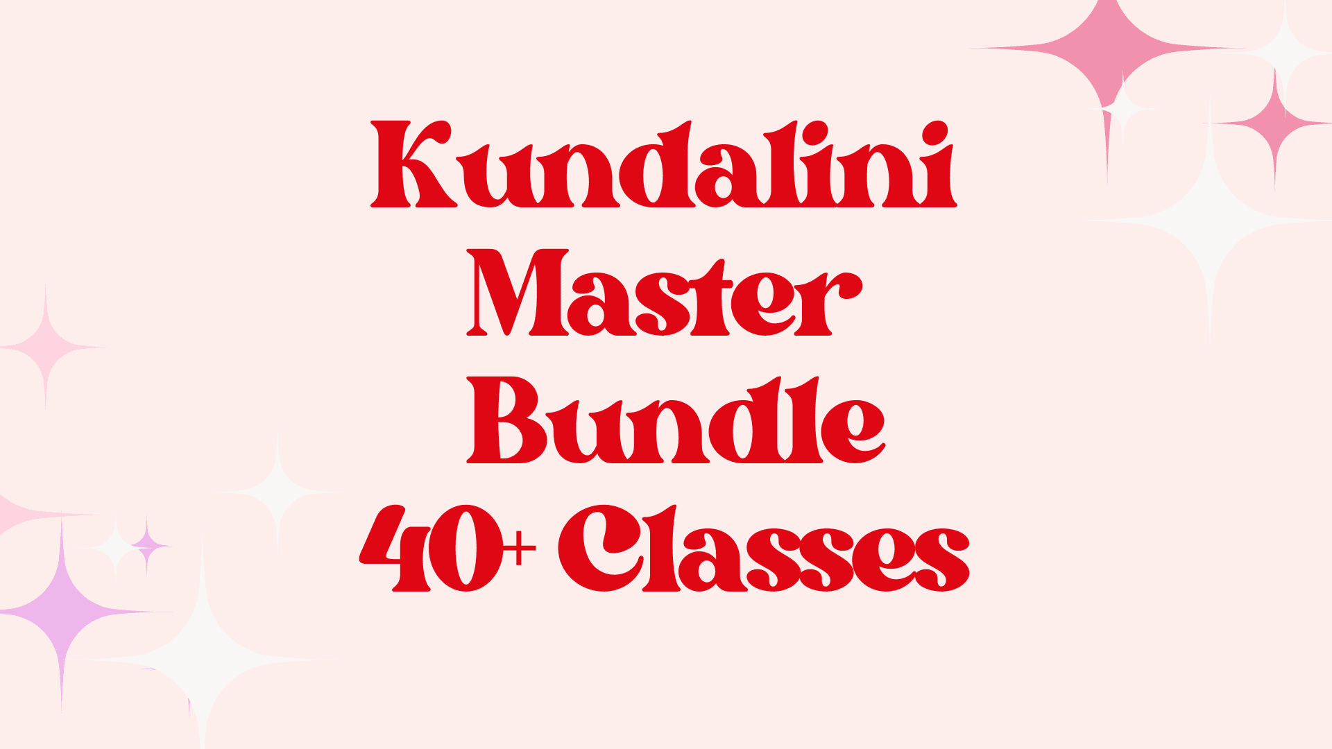 Kundalini Master Bundle - 40+ classes