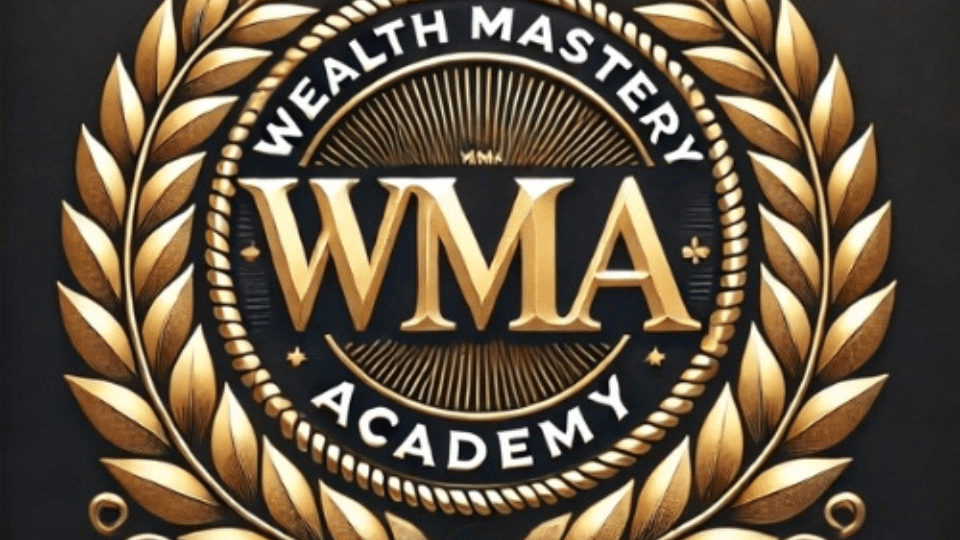 WEALTH MASTERY ACADEMY 