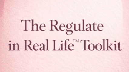 The Regulate in Real Life Toolkit