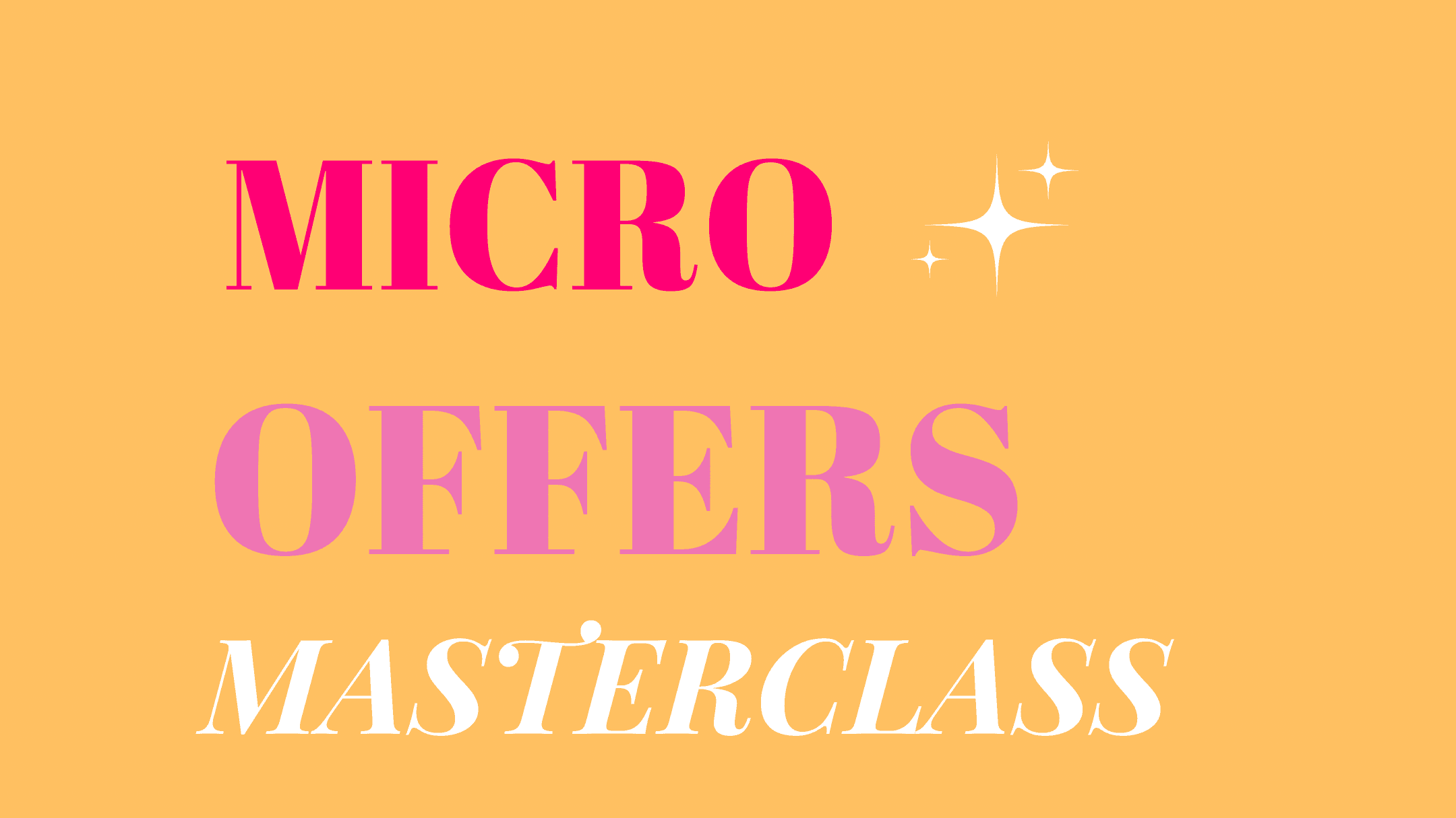 Micro Offers Masterclass