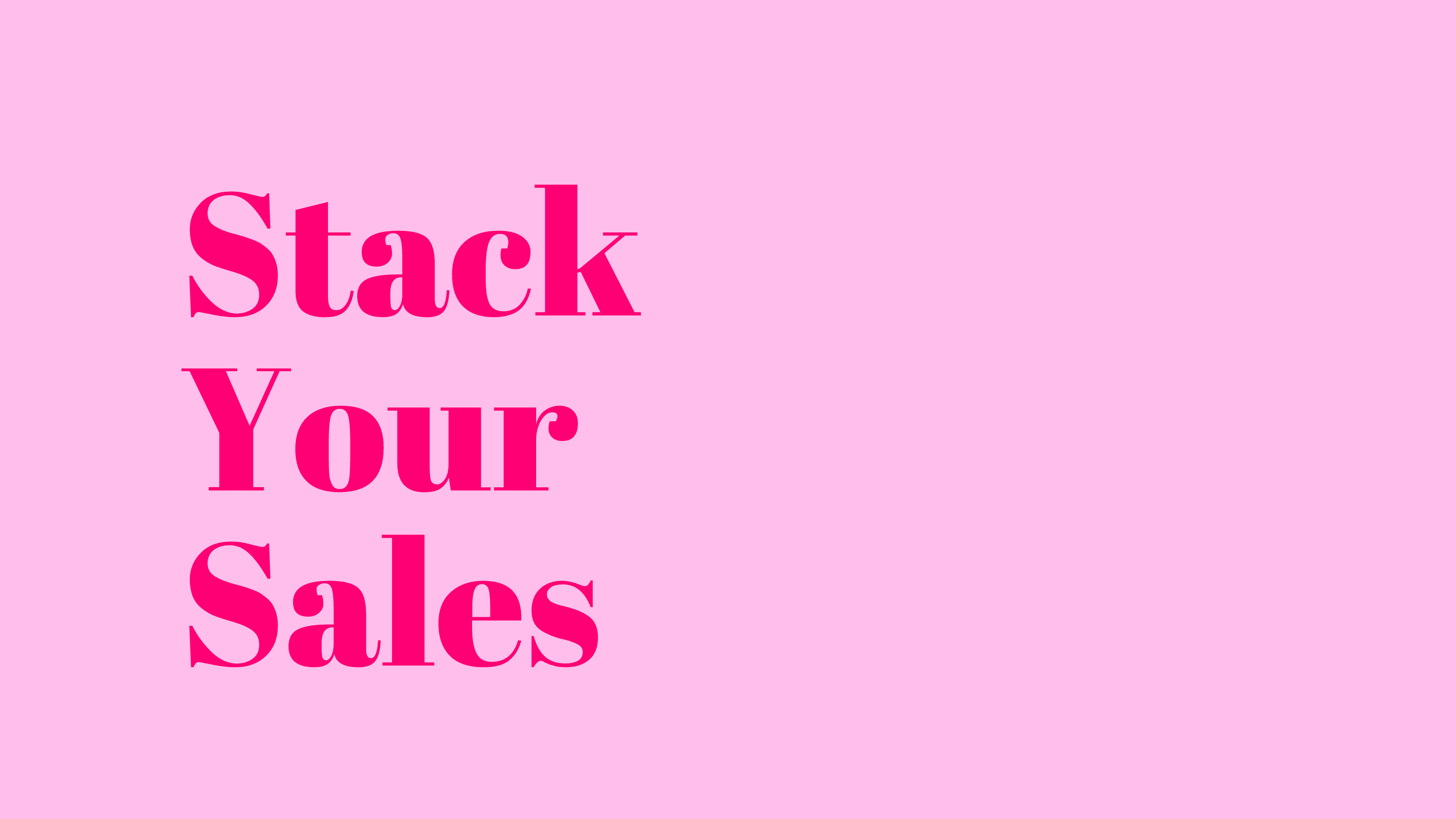Stack Your Sales