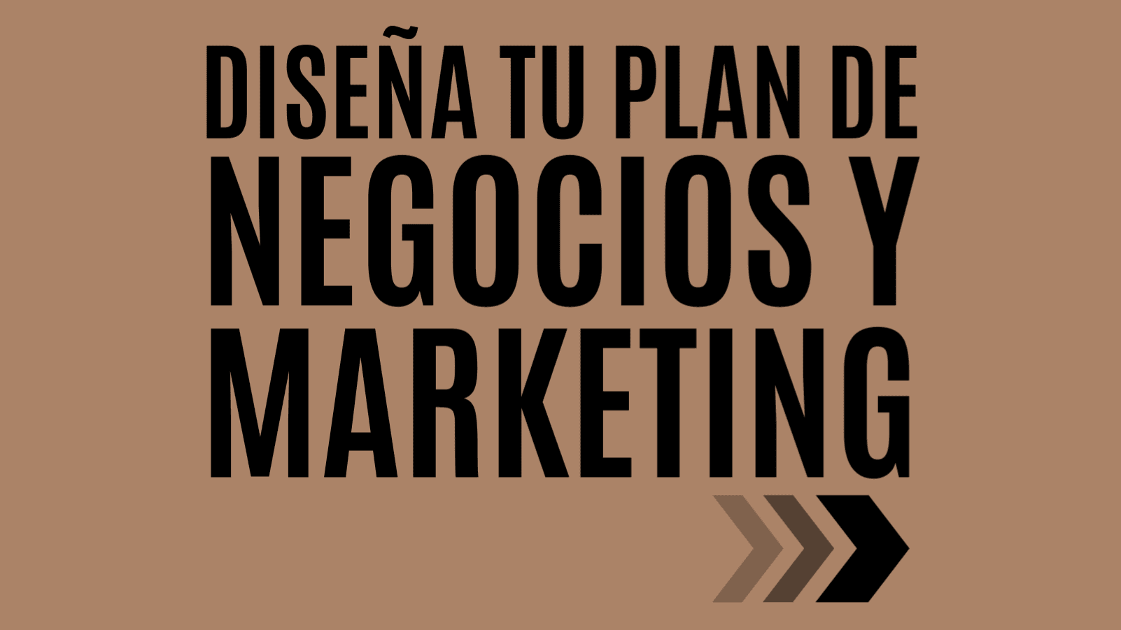 Diseña tu Plan de Negocios y Marketing