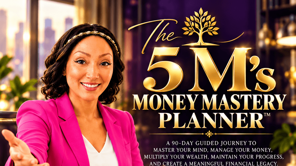 Get My The 5 M's Money Mastery Planner™ Now!
