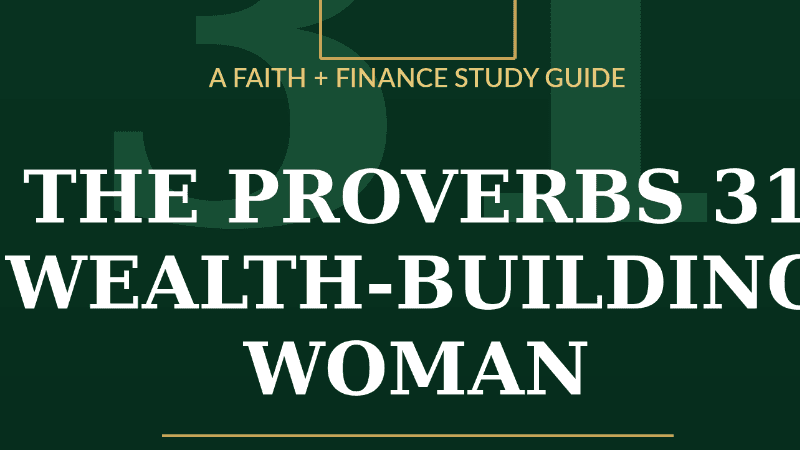 The Proverbs 31 Wealth Building Woman