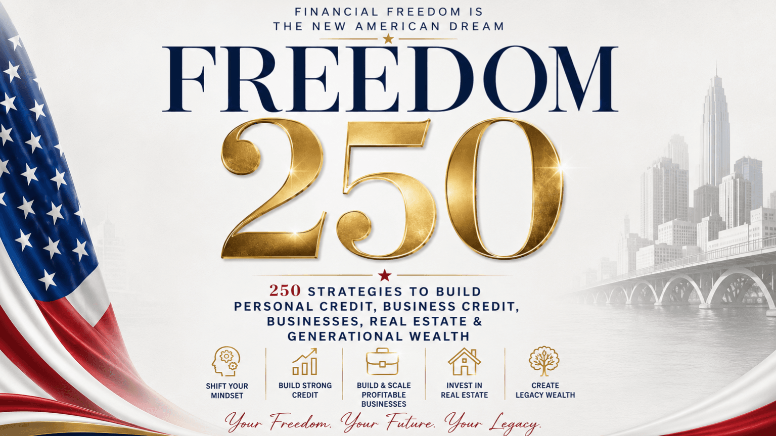 Freedom 250™: The Financial Freedom Blueprint  