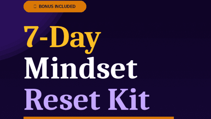 7-Day Mindset Reset Kit w/ Bonus Bundle