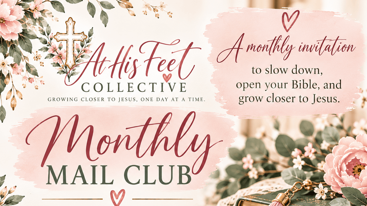 At His Feet Monthly Mail Club