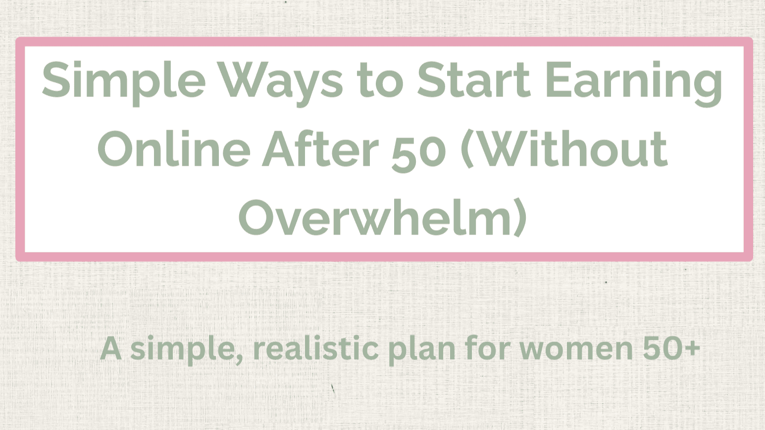 Simple Ways to Start Earning Online After 50