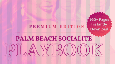 Palm Beach Socialite Playbook 