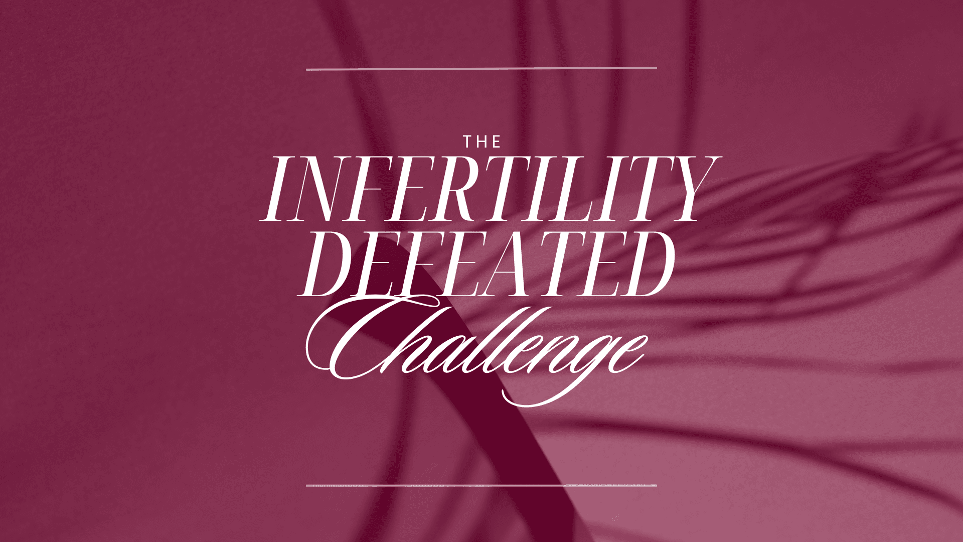 INFERTILITY DEFEATED 5 DAY CHALLENGE