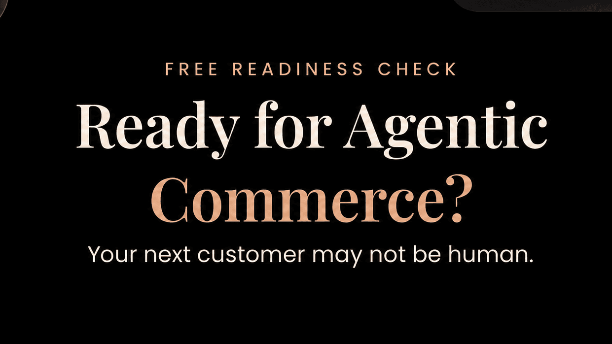 Is Your Store Ready for Agentic Commerce?