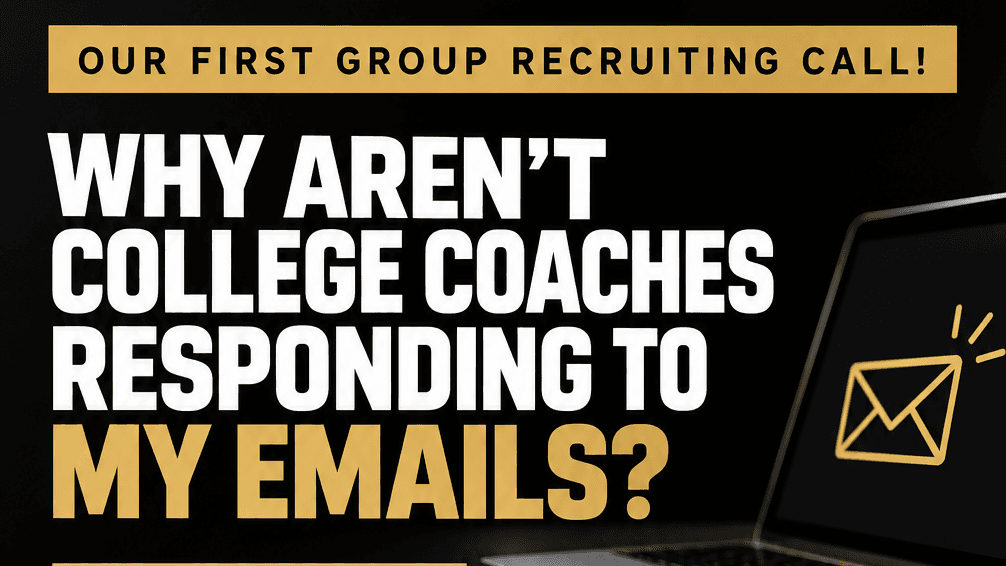 WHY AREN’T COLLEGE COACHES RESPONDING TO MY EMAILS