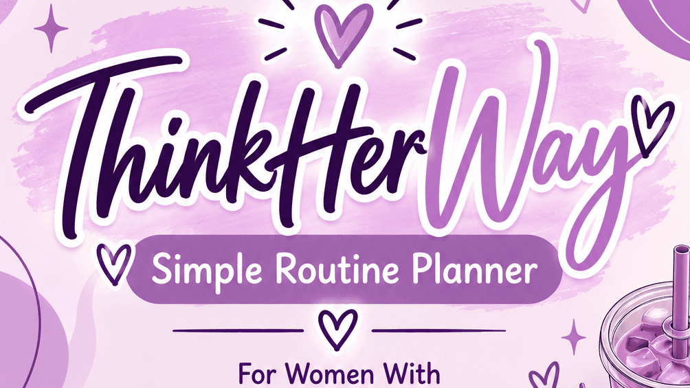 ThinkHerWay Simple Routine Planner 💜