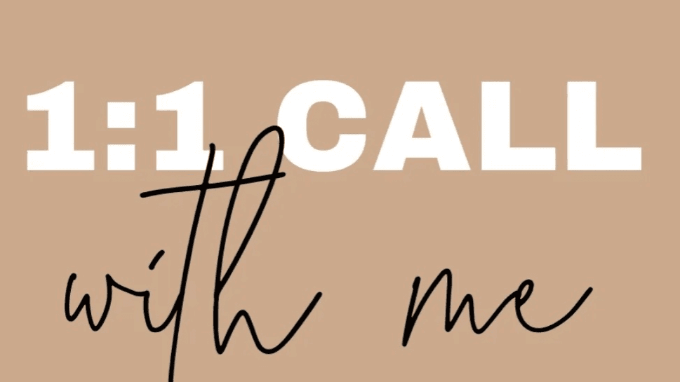 Book a 1:1 call with me 