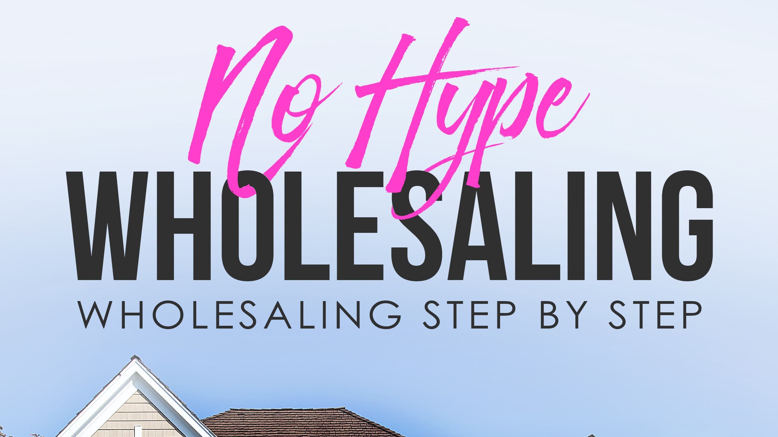 Get My No Hype Wholesaling