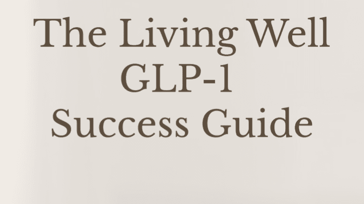 GLP-1 Success Guide/You are on a GLP-1 - Now What