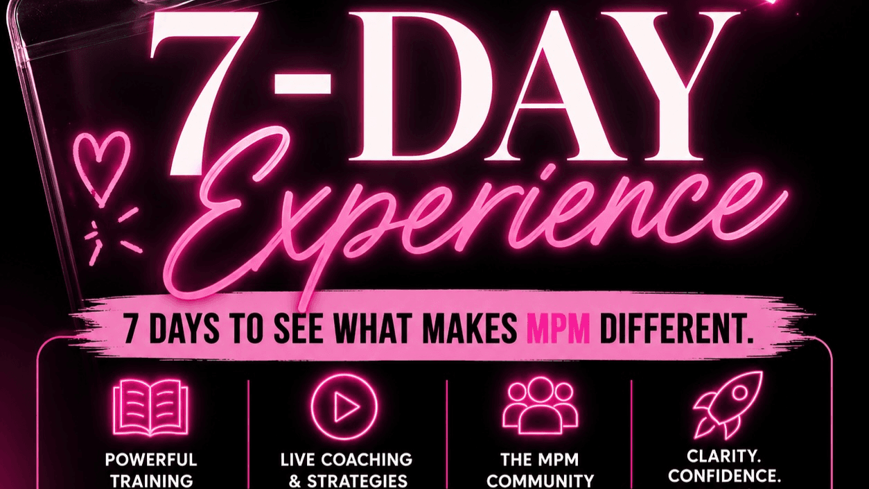 MPM 7-Day Experience