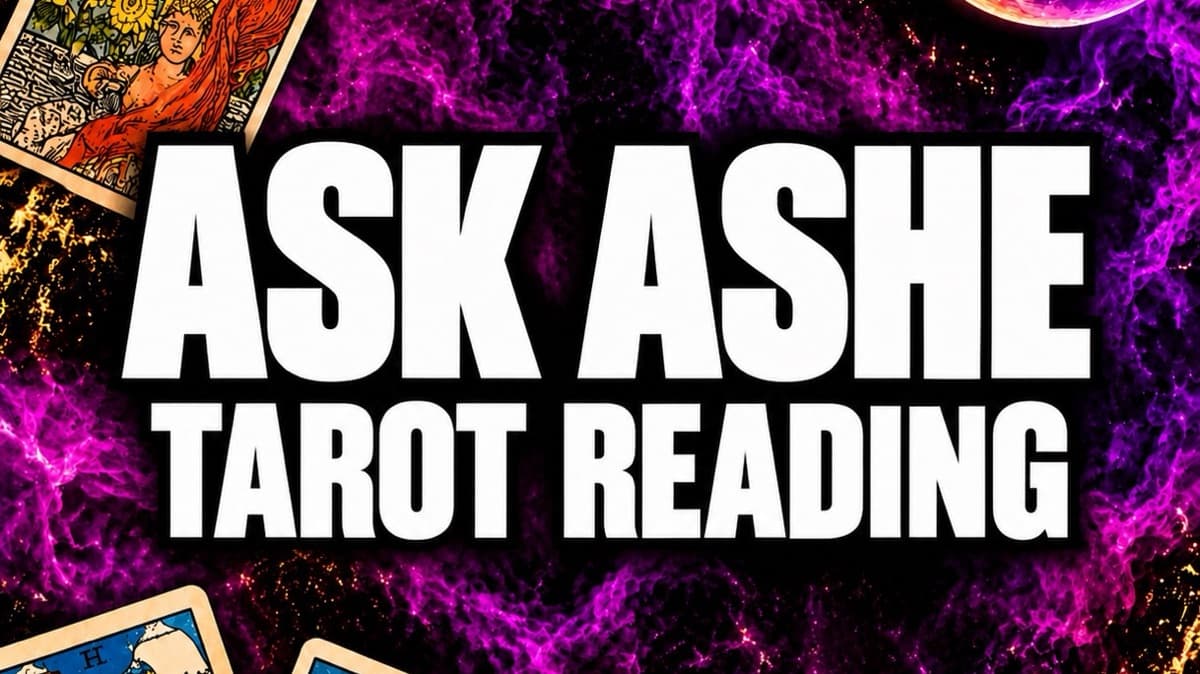 Ask Ashe Tarot Reading