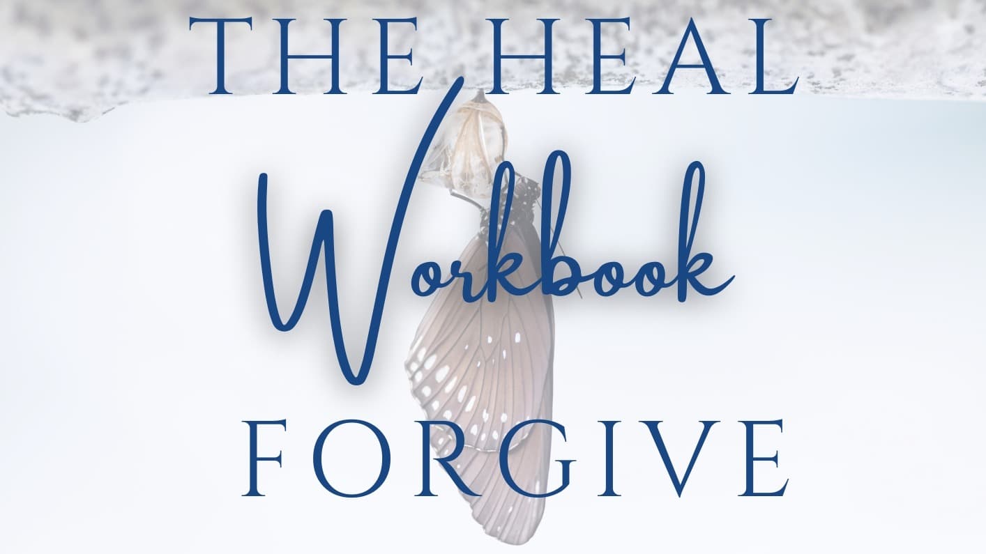 Your Path to Healing and Forgiveness