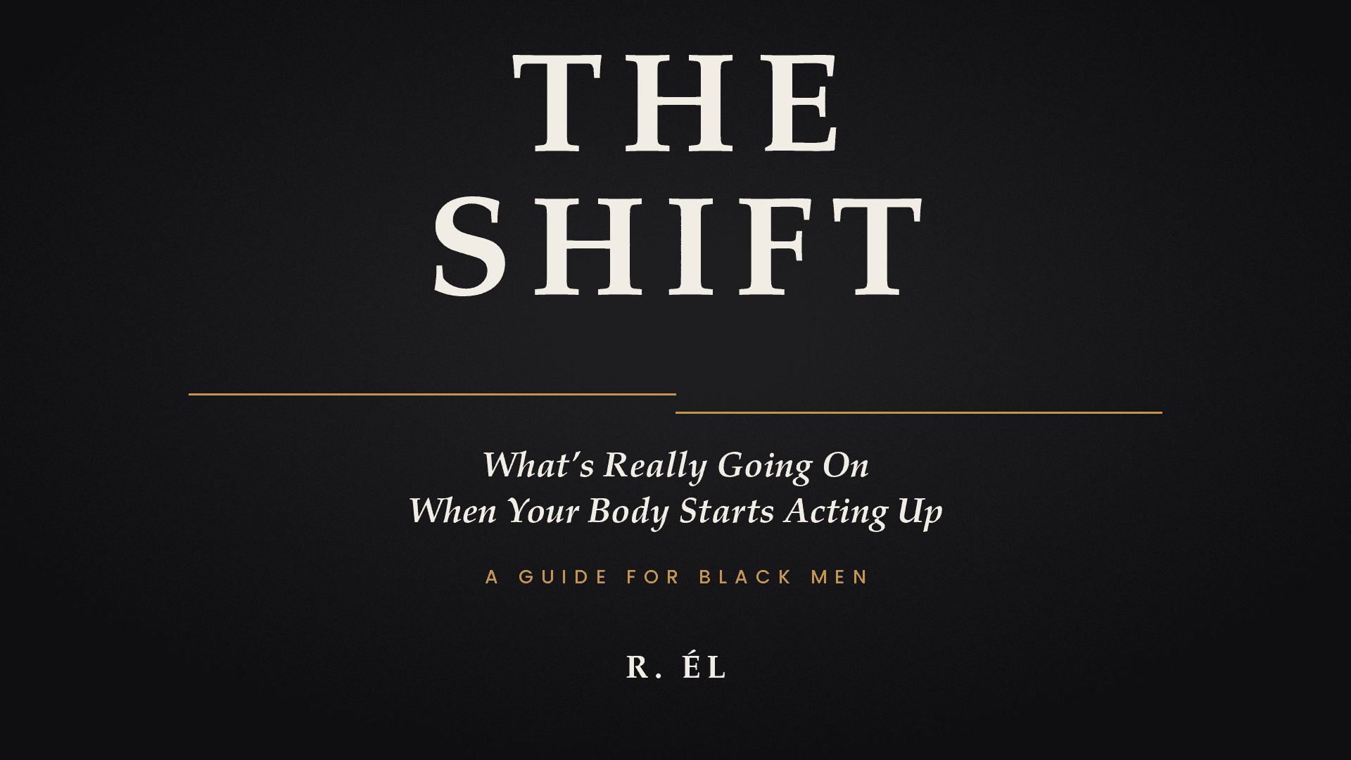 The Shift: When Your Body Starts Acting Up